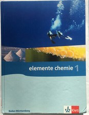 Elemente Chemie - Ausgabe Baden-Württemberg G8: Elemente Chemie 1. Klassen 8-10.