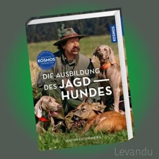 DIE AUSBILDUNG DES JAGDHUNDES