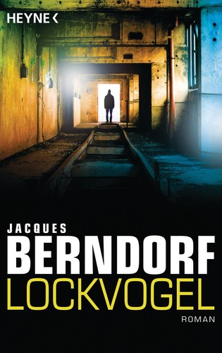 Lockvogel jacques berndorf - lockvogel,