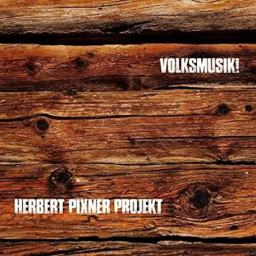 Volksmusik herbert pixner - volksmusik!,
