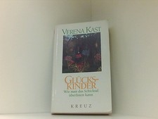 Glückskinder Kast, Verena: