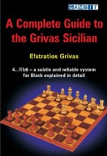 A Complete Guide to the Grivas Sicilian (Chess Opening Guides)
