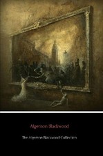 Algernon Blackwood The