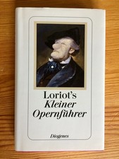 Kleiner Opernführer von LORIOT Opern Texte Zeichnungen Diogenes Top