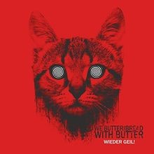 Wieder Geil (Digipak-Edition) von We Butter the Bread With... | CD | Zustand gut