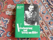Otto Ernst Remer: VERSCHWÖRUNG UND VERRAT UM HITLER (1981)