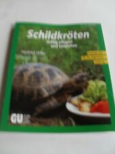 Schildkröten richtig Pflegen und verstehen, Hartmut Wilke, 1. Auflage 1990