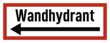 Wandhydrant - Hinweisschild auf Brandschutzeinrichtung und Einsatzhinweise - ...