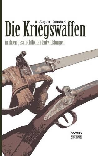 August demmin die kriegswaffen - demmin,