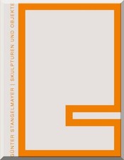 Skulpturen und Objekte: Ausstellung im Kunstverein Heidenheim 2010, Günter  ...