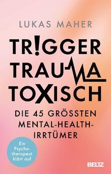 Trigger trauma toxisch die - trigger,, toxisch: