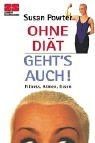Ohne Diät gehts auch! von Susan Powter | Buch | Zustand gut