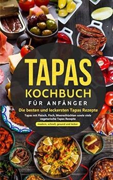 Tapas kochbuch für - kochbuch,