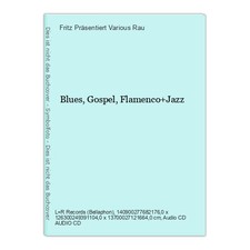 Blues,Gospel,Flamenco+Jazz Rau, Fritz Präsentiert Various: