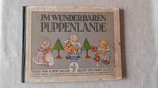 altes Bilderbuch Im wunderbaren Puppenlande Verse von Albert Sixtus Bilder von E