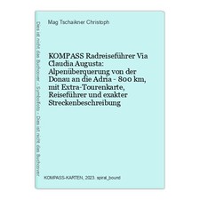 KOMPASS Radreiseführer Via Claudia Augusta: Alpenüberquerung von der Donau an di