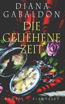 Die geliehene zeit - von, diana