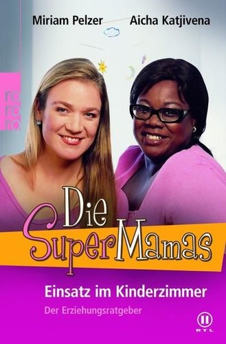 Die supermamas einsatz im - -,
