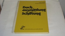 Kreß, Fritz; Maushake, Ewald: Dachausmittlung und Schiftung. Ein Leitfaden mit 