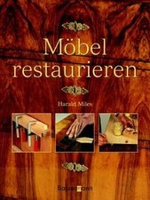 Möbel restaurieren von Miles, Harald | Buch | Zustand wie neu