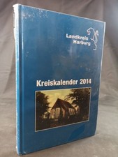 Kreiskalender 2014. Jahrbuch für den Landkreis Harburg. [Neubuch]. Wiese Giesela