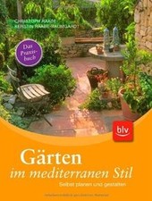 Gärten im mediterranen Stil: Selbst planen und ... | Book | condition acceptable