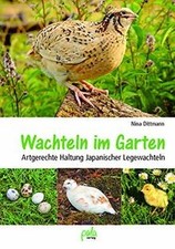 Wachteln im Garten: Artgerechte Haltung Japanischer... | Buch | Zustand sehr gut