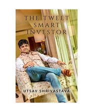 The Tweet Smart Investor: How