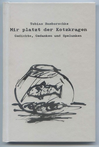 Mir platzt der - , kotzkragen