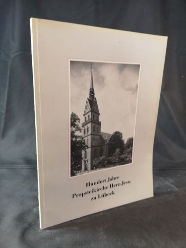 Hundert jahre propsteikirche - hundert,