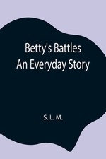 Betty s battles an - m., battles;