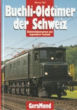 Buchli-Oldtimer der Schweiz. Elektrolokomotiven mit legendärer Technik