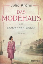 Julia Kröhn: Das Modehaus - Töchter der Freiheit (20er Jahre-Saga) 2019