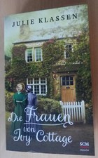 Die Frauen von Ivy Cottage von Julie Klassen (2018, Taschenbuch)