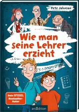 Wie man seine lehrer erzieht - seine,