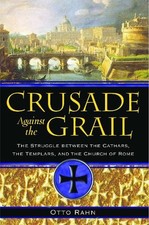 Otto Rahn Crusade Against the