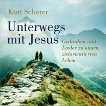 Unterwegs mit Jesus von Kurt
