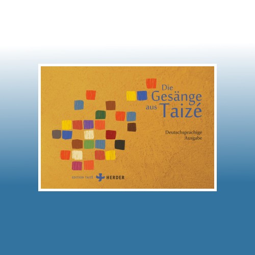 Die gesänge aus taizé - aus,