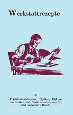 Rezeptbuch für die Werkstatt Schmied mehr als 375 Rezepte 1920 Reprint Klassiker