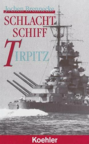 Schlachtschiff tirpitz buch - schlachtschiff,