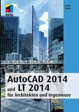 AutoCad 2014 und Lt 2014: für Architekten und Ingenieure Buch Mitp-Verlag