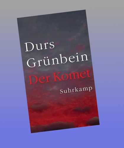 Der komet durs grünbein - der,