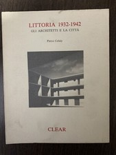Pietro Cefaly, Littoria 1932-1942: Die Architekten und die Stadt, Latina, Latium,