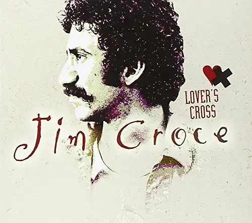 Jim croce lover s cross - jim,