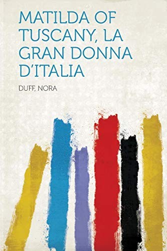 Matilda tuscany la gran - of, tuscany,