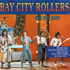 Bye Bye Baby Bay City Rollers
