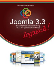 Joomla 3.3 logisch! Erfolgreiche Webseitenerstellung ohne Programmierkenntnisse