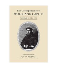 The Correspondence of Wolfgang Capito: Volume 2: 1524-1531