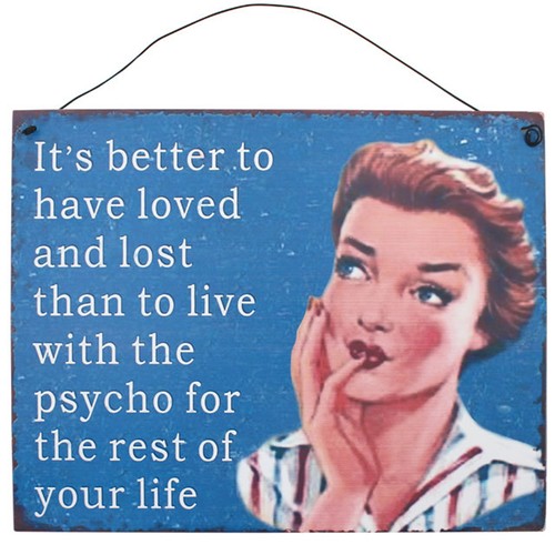 Better have loved and - to,