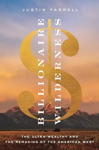Billionaire wilderness the - wilderness:,